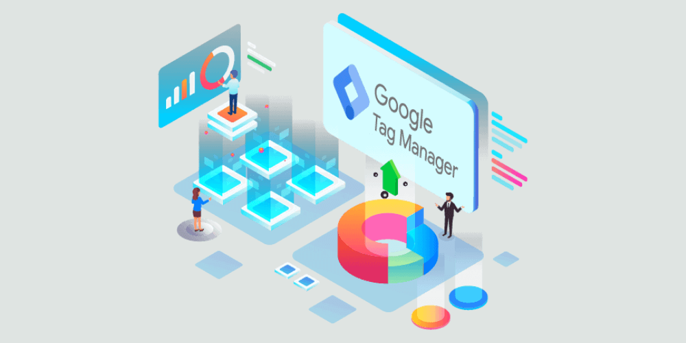 Tổng quan Google Tag Manager và lợi ích cho website